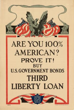 Primary view of object titled 'Are you 100% American? Prove it! Buy U.S. government bonds : Third Liberty Loan.'.