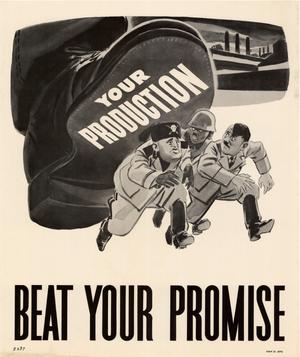 Primary view of object titled 'Your production : beat your promise.'.