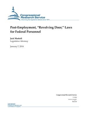 Primary view of object titled 'Post-Employment, "Revolving Door," Laws for Federal Personnel'.