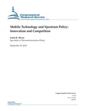 Primary view of object titled 'Mobile Technology and Spectrum Policy: Innovation and Competition'.
