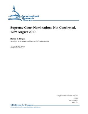 Primary view of object titled 'Supreme Court Nominations Not Confirmed, 1789-August 2010'.