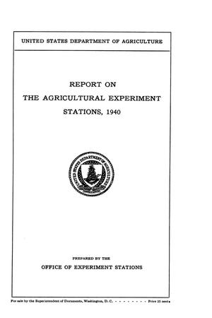 Primary view of object titled 'Report on the Agricultural Experiment Stations, 1940'.