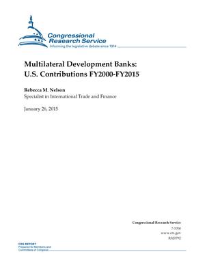 Primary view of object titled 'Multilateral Development Banks: U.S. Contributions FY2000-FY2015'.