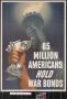Thumbnail image of item number 1 in: '85 million Americans hold war bonds.'.