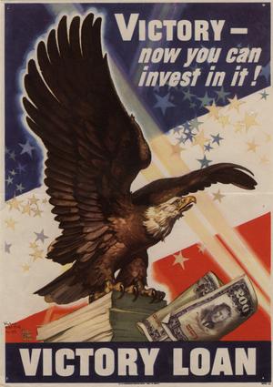 Primary view of object titled 'Victory-- now you can invest in it! : Victory Loan.'.