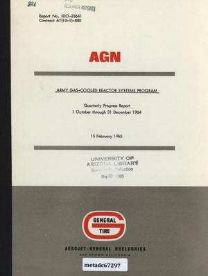 Primary view of object titled 'Army Gas-Cooled Reactor Systems Program Quarterly Progress Report: October 1 - December 31, 1964'.