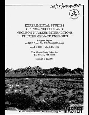 Primary view of object titled 'Experimental Studies of Pion-Nucleus and Nucleon-Nucleus Interactions at Intermediate Energies. Progress Report, April 1, 1991 - March 31, 1994'.