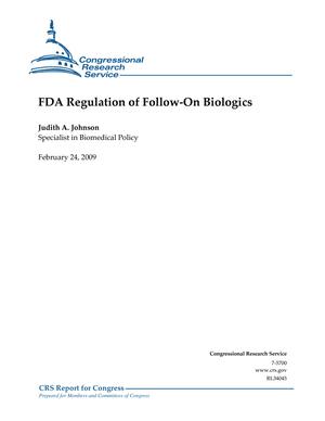 Primary view of object titled 'FDA Regulation of Follow-On Biologics'.