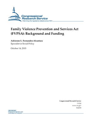 Primary view of object titled 'Family Violence Prevention and Services Act (FVPSA): Background and Funding'.