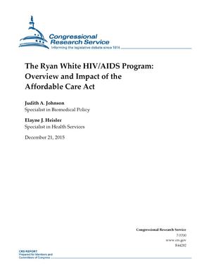 Primary view of object titled 'The Ryan White HIV/AIDS Program: Overview and Impact of the Affordable Care Act'.