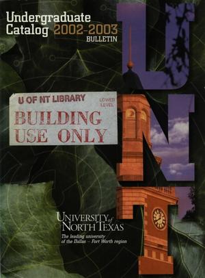 Primary view of object titled 'Catalog of the University of North Texas, 2002-2003, Undergraduate'.