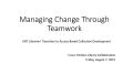 Presentation: Managing Change Through Teamwork: UNT Libraries' Transition to Access…