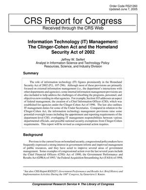 Primary view of object titled 'Information Technology (IT) Management: The Clinger-Cohen Act and the Homeland Security Act of 2002'.
