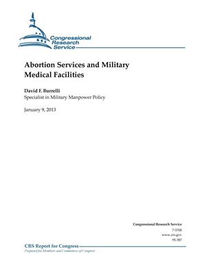 Primary view of object titled 'Abortion Services and Military Medical Facilities'.