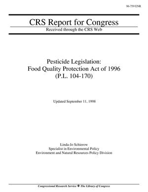 Primary view of object titled 'Pesticide Legislation: Food Quality Protection Act of 1996 (P.L. 104-170)'.