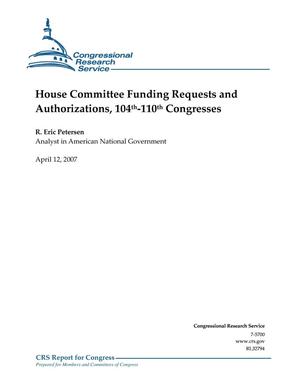 Primary view of object titled 'House Committee Funding Requests and Authorizations, 104th-110th Congresses'.