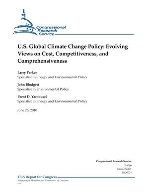 Primary view of object titled 'U.S. Global Climate Change Policy: Evolving Views on Cost, Competitiveness, and Comprehensiveness'.