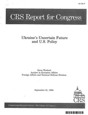 Primary view of object titled 'Ukraine's Uncertain Future and U .S . Policy'.