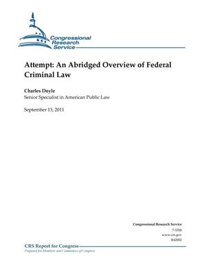 Primary view of object titled 'Attempt: An Abridged Overview of Federal Criminal Law'.