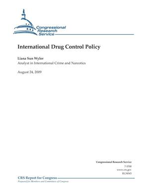Primary view of object titled 'International Drug Control Policy'.
