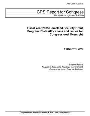 Primary view of object titled 'Fiscal Year 2005 Homeland Security Grant Program: State Allocations and Issues for Congressional Oversight'.