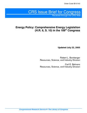 Primary view of object titled 'Energy Policy: Comprehensive Energy Legislation (H.R. 6, S. 10) in the 109th Congress'.