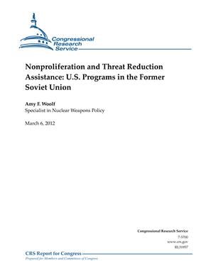 Primary view of object titled 'Nonproliferation and Threat Reduction Assistance: U.S. Programs in the Former Soviet Union'.