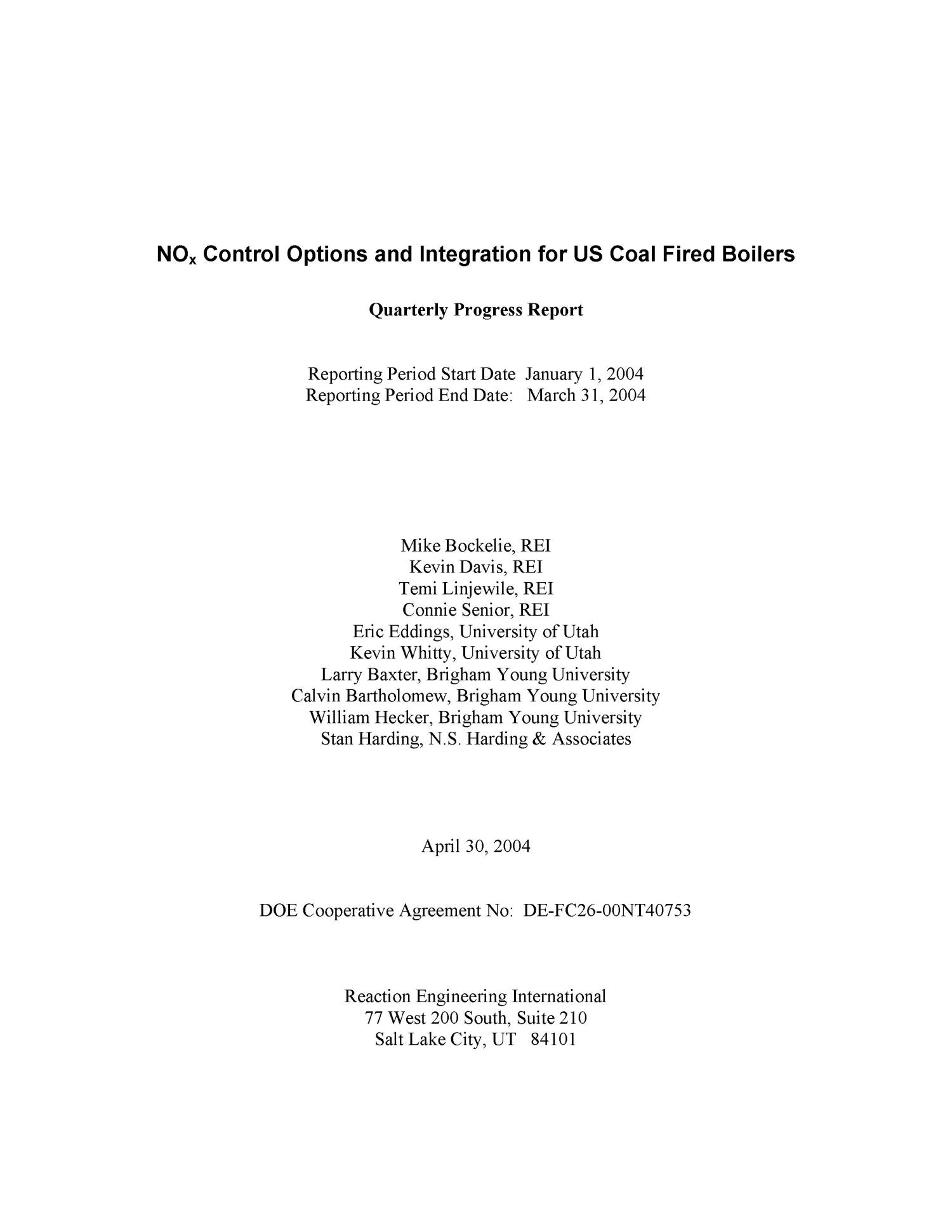 NOx Control Options and Integration for US Coal Fired Boilers Quarterly Progress Report: January-March 2004
                                                
                                                    [Sequence #]: 1 of 66
                                                