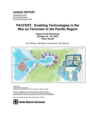 Primary view of object titled 'PACFEST : enabling technologies in the war on terrorism in the Pacific region.'.