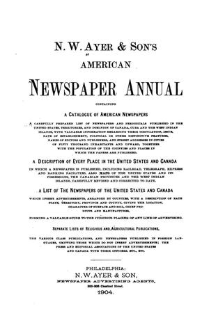 Primary view of object titled 'N. W. Ayer & Son's American Newspaper Annual: containing a Catalogue of American Newspapers, a List of All Newspapers of the United States and Canada, 1904, Volume 2'.