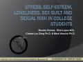 Presentation: Stress, Self-Esteem, Loneliness, Sex Guilt And Sexual Risk In College…
