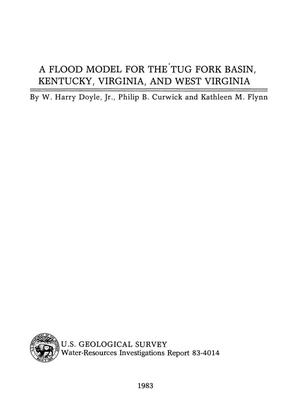 Primary view of object titled 'A Flood Model for the Tug Fork Basin, Kentucky, Virginia, and West Virginia'.