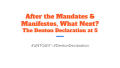 Presentation: After the Mandates & Manifestos, What Next? The Denton Declaration at…