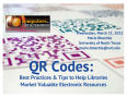 Primary view of QR Codes: Best Practices and Tips to Help Libraries Market Valuable Electronic Resources
