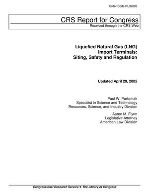Liquefied Natural Gas (LNG) Import Terminals: Siting, Safety and Regulation