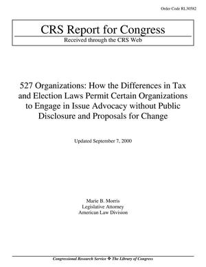 Primary view of object titled '527 Organizations: How the Differences in Tax and Election Laws Permit Certain Organizations to Engage in Issue Advocacy without Public Disclosure and Proposals for Change'.