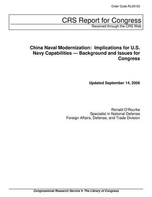 China Naval Modernization: Implications for U.S. Navy Capabilities -- Background and Issues for Congress