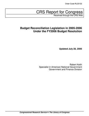 Budget Reconciliation Legislation in 2005-2006 Under the FY2006 Budget Resolution