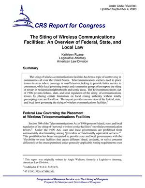 The Siting of Wireless Communications Facilities: An Overview of Federal, State, and Local Law