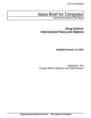 Drug Control: International Policy and Options