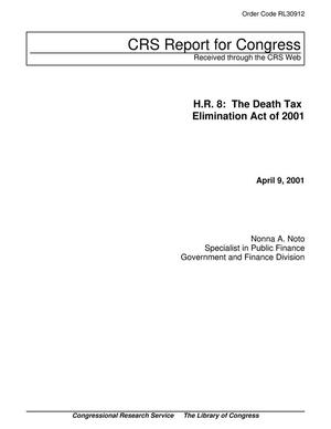 Primary view of object titled 'H.R. 8: The Death Tax Elimination Act of 2001'.