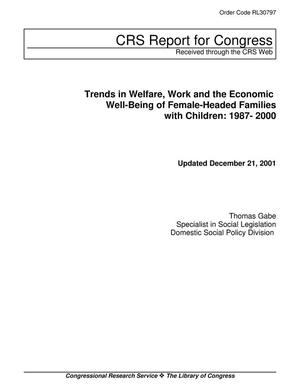 Trends in Welfare, Work and the Economic Well-Being of Female-Headed Families with Children: 1987-2000