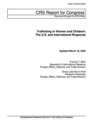 Trafficking in Women and Children: The U.S. and International Response