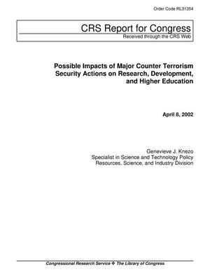 Possible Impacts of Major Counter Terrorism Security Actions on Research, Development, and Higher Education