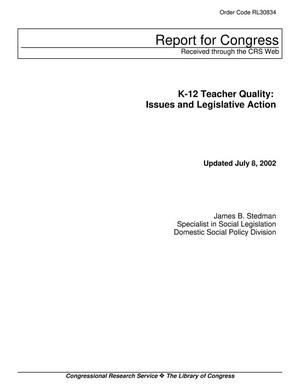 Primary view of object titled 'K-12 Teacher Quality: Issues and Legislative Action'.