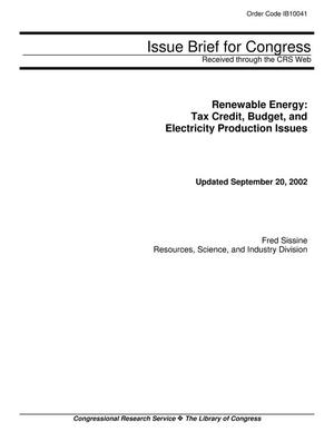 Renewable Energy: Tax Credit, Budget, and Electricity Production Issues