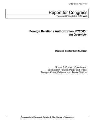 Foreign Relations Authorization, FY2003: An Overview