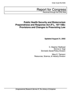 Public Health Security and Bioterrorism Preparedness and Response Act (P.L. 107-188): Provisions and Changes to Preexisting Law