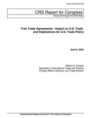 Free Trade Agreements: Impact on U.S. Trade and Implications for U.S. Trade Policy