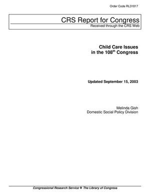 Child Care Issues in the 108th Congress